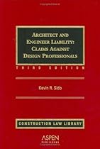 Architect and Engineer Liability: Claims Against the Design Professional (Supplemented Twice Annually)