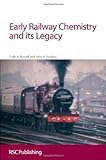 Early railway chemistry and its legacy