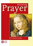 Discovering prayer