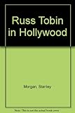 Russ Tobin in Hollywood