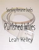 Spanking Romance Stories - Punished Wives Collection