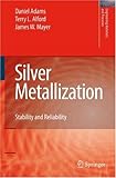 Silver metallization : stability and reliability