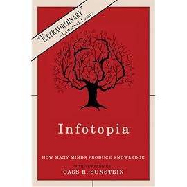 Infotopia: How Many Minds Produce Knowledge