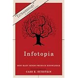 Infotopia: How Many Minds Produce Knowledge