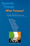Prosperity with a purpose : what purpose? : papers from the conference Economics, Values and the Common Good, organised by the Irish Centre for Faith and Culture (ICFC)