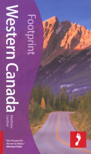 City Travel Guides Discounted  Books : Western Canada, 3rd: Tread Your Own Path (Footprint - Travel Guides)