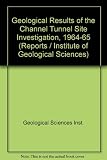 Geological results of the Channel Tunnel site investigation, 1964-65