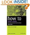 How to Read a Paper: The Basics of Evidence-Based Medicine (HOW - How To)