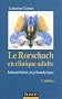 Le Rorschach en clinique adulte - 3e �d. - Interpr�tation psychanalytique