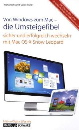 Von Windows zum Mac - die Umsteigefibel mit Mac OS X 10.6