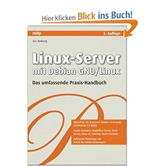 Linux-Server mit Debian GNU/Linux: Das umfassende Praxis-Handbuch