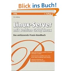 Linux-Server mit Debian GNU/Linux: Das umfassende Praxis-Handbuch