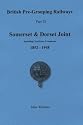 Somerset & Dorset Joint 1852 - 1948 (British Pre-Grouping Railways: Part 30)