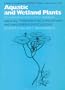 Aquatic and Wetland Plants of Northeastern North America, Volume I: A Revised and Enlarged Edition of Norman C. Fassett's A Manual of Aquatic Plants, ... Gymnosperms, and Angiosperms: Dicotyledons