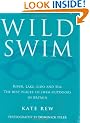 Wild Swim: River, Lake, Lido and Sea: the Best Places to Swim Outdoors in Britain