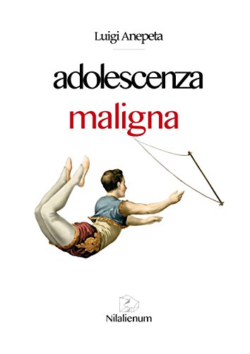 Adolescenza maligna (Italian Edition)