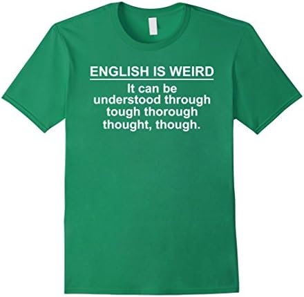 Men's English Is Weird T Shirt 3XL Kelly Green