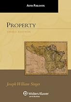 Property, 3rd Edition (Aspen Treatise Series)