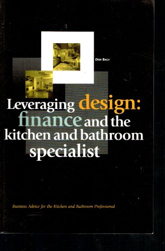 Leveraging Design:  Finance and the Kitchen and Bathroom Specialist