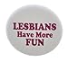 A&T Designs Lesbians Have More FUN 1.25