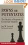 Pawns or Potentates: The Reality of America's Corporate Boards