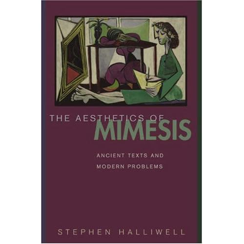 The Aesthetics of Mimesis: Ancient Texts and Modern Problems