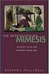 The Aesthetics of Mimesis: Ancient Texts and Modern Problems