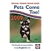 Pets Come Too! 2009: Guide to Quality-assessed Pet-friendly Hotels, B&Bs and Self-catering Accommodation in England (Official Tourist Board Guide)