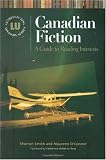 Canadian Fiction: A Guide to Reading Interests (Genreflecting Advisory Series)