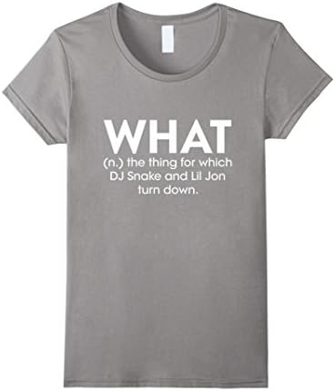 Women's Thug Life - WHAT (n.) the thing for which DJ Snake  T-Shirts Large Slate