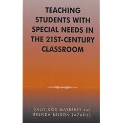Teaching Students with Special Needs in the 21st Century Classroom