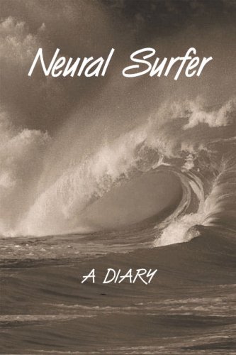Neural Surfer: A Diary (A Rough Water Product)