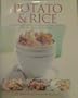 Potato & Rice : The Definitive Guide to Preparing and Cooking Two All-Time Favorite Foods
