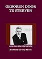 GEBOREN DOOR TE STERVEN (Dutch Edition)