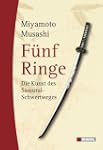 F�nf Ringe: Die Kunst des Samurai-Sch...