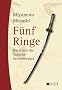 F�nf Ringe: Die Kunst des Samurai-Schwertweges