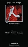 Narraciones de J.L. Borges (COLECCION LETRAS HISPANICAS) (Letras Hispanicas / Hispanic Writings) (Spanish Edition)