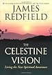 The Celestine Vision: Living the New Spiritual Awareness