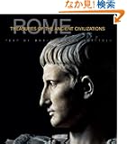 Rome: History and Treasures of an Ancient Civilization