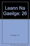Léachtaí Cholm Cille. 26, Lceann na Gaeilge : súil siar, súil chun cinn
