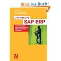 Grundkurs SAP� ERP: Gesch�ftsprozessorientierte Einf�hrung mit durchgehendem Fallbeispiel