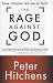  : The Rage Against God: How Atheism Led Me to Faith