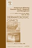 Autoimmune Blistering Diseases, Part II, An Issue of Dermatologic Clinics - E-Book (The Clinics: Dermatology)