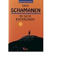 Den Schamanen in sich entdecken