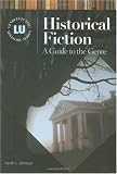 Historical Fiction: A Guide to the Genre (Genreflecting Advisory)