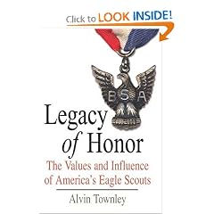 Legacy of Honor: The Values and Influence of America's Eagle Scouts
