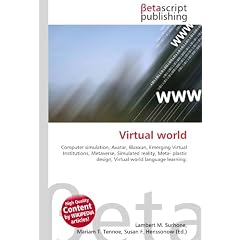 Virtual world: Computer simulation, Avatar, Blaxxun, Emerging Virtual Institutions, Metaverse, Simulated reality, Meta- plastic design, Virtual world language learning.