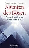 Agenten des Bösen: Verschwörungstheorien von Luther bis heute
