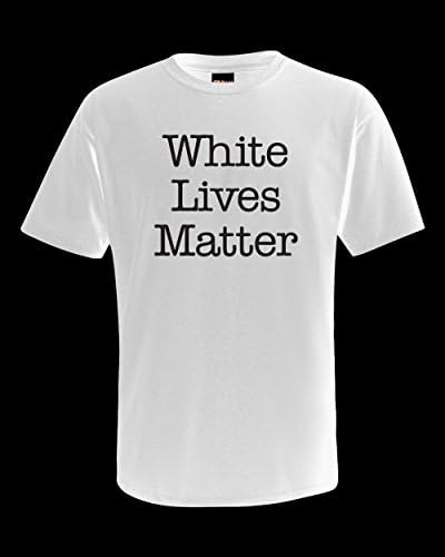 White Lives Matter (Medium) T-Shirt