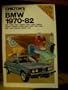 Chilton's Repair and Tune-Up Guide: BMW 1970-82 (1600, 2000, 2002, 2002Tii, 2500, 2800, 2800Cs, Bavaria, 3000Cs, 3.0Cs, 3.0S, 3.0Si, 320I, 528E, 528I, 530i, 630CSi, 633CSi, 733i)